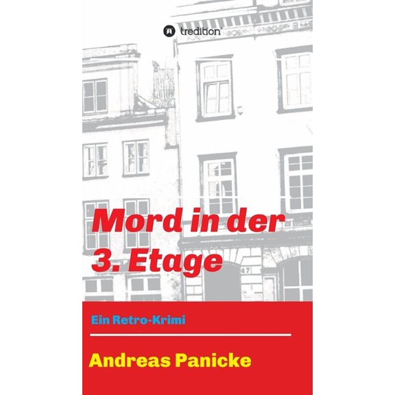 Mord in der 3. Etage : Ein Retro-Krimi (Hardcover)