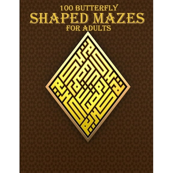 100 Butterfly Shaped Mazes For Adults: A mind relaxation and stress relief maze book for adults (Paperback)