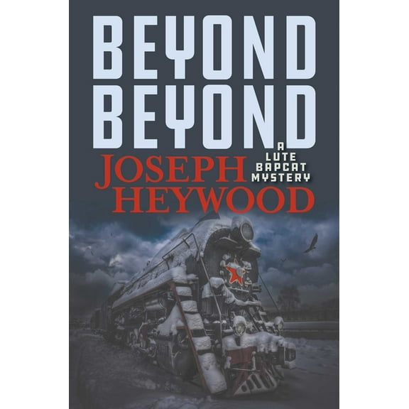 Beyond Beyond: A Lute Bapcat Mystery, (Paperback)