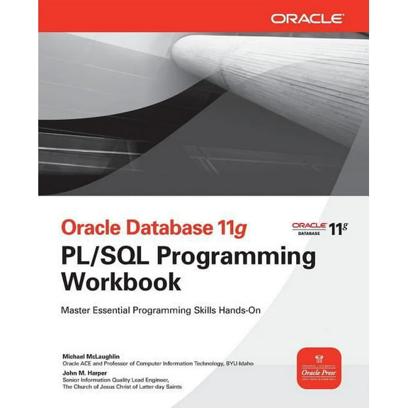 Oracle Database 11g PL/SQL Programming Workbook, (Paperback)