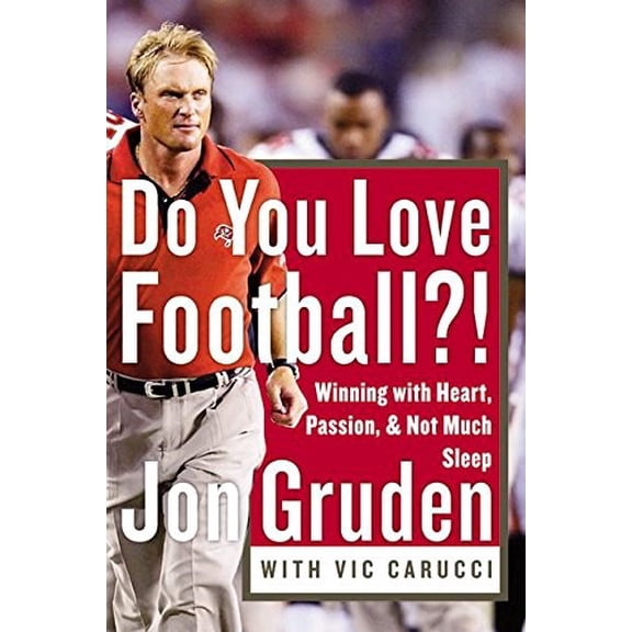 Pre-Owned Do You Love Football?! : Winning with Heart, Passion, and Not Much Sleep