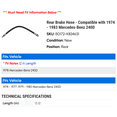 thumbnail image 2 of Rear Brake Hose - Compatible with 1974 - 1983 Mercedes-Benz 240D 1975 1976 1977 1978 1979 1980 1981 1982, 2 of 2