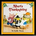 thumbnail image 1 of Pre-Owned Albert's Thanksgiving (Hardcover) 0689318650 9780689318658, 1 of 1
