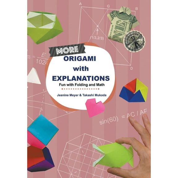 More Origami with Explanations, (Paperback)