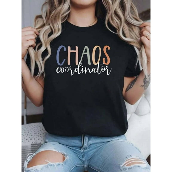 Chaos Coordinator T-Shirt  Women Graphic Print T Shirt, Casual Crew Neck Short Sleeve Top, Cotton Knit Fabric, Regular Fit, All-Season Wear