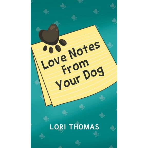 Love Notes From Your Dog (Hardcover)