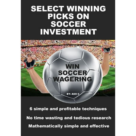 How to Win Soccer Betting Guide Book - eBook (Best Soccer Betting System)