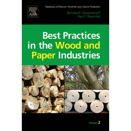 Handbook of Pollution Prevention and Cleaner Production Vol. 2: Best Practices in the Wood and Paper Industries -