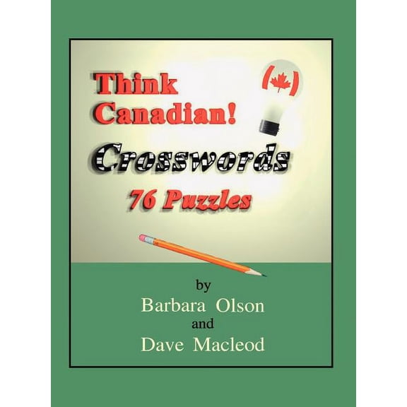 Think Canadian! Crosswords: 76 Puzzles (Paperback)