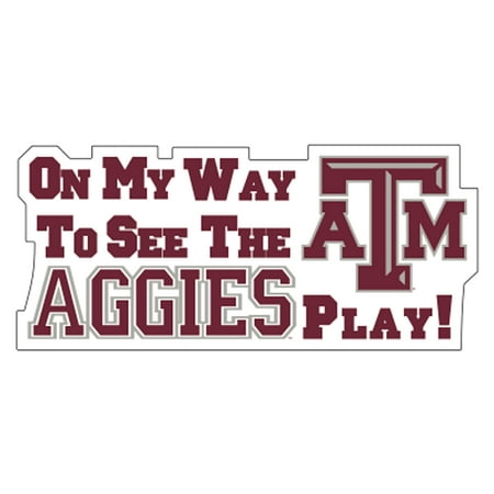 

Texas A&M Magnet (ON MY WAY TO SEE AGGIES PLAY (16 ) 16 in)