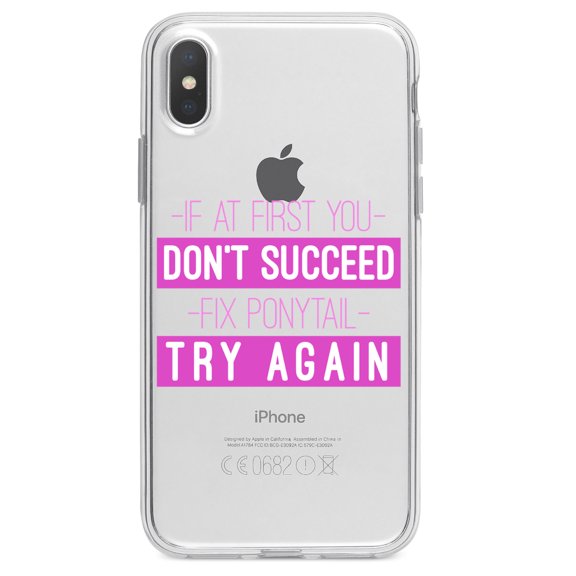 DistinctInk Clear Shockproof Hybrid Case for iPhone XS Max (6.5" Screen) - TPU Bumper Acrylic Back Tempered Glass Screen Protector - If At First You Don't Succeed Fix Ponytail Try Again