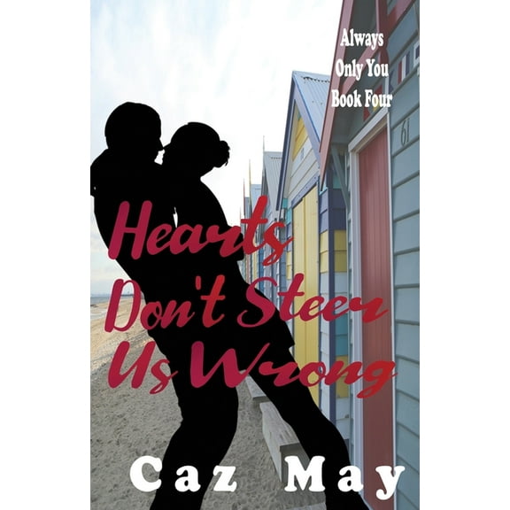 Always Only You Hearts Don't Steer Us Wrong, Book FOUR, (Paperback)