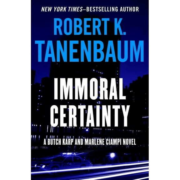 Butch Karp and Marlene Ciampi Immoral Certainty: Volume 3, (Paperback)