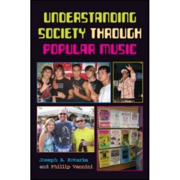 Pre-Owned Understanding Society through Popular Music (Paperback) 0415954096 9780415954099