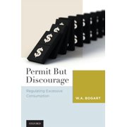 Permit But Discourage: Regulating Excessive Consumption, (Hardcover)