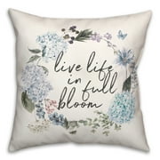 Creative Products Live Life in Full Bloom 18x18 Spun Poly Pillow