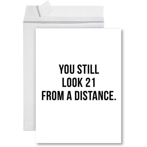 Koyal Wholesale Funny Jumbo Birthday Card With Envelope 8.5 x 11 inch, You Still Look 21 From A Distance