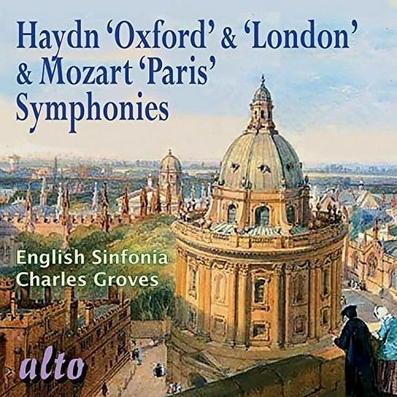 Haydn / Mozart / English Sinfonia / Groves,Charles - Oxford & London Symphonies / Paris Symphony - Music & Performance - CD