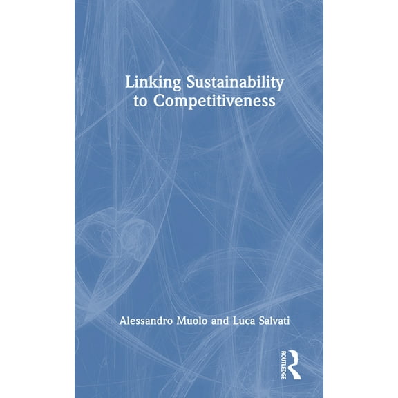 Linking Sustainability to Competitiveness, (Hardcover)