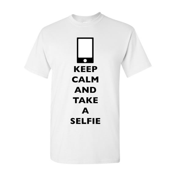 Keep Calm And Take A Selfie Phone Camera Picture Funny DT Adult T-Shirt Tee