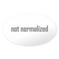 thumbnail image 1 of CafePress - Not Normalized Oval Sticker - Sticker (Oval), 1 of 1