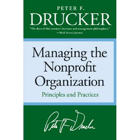 Managing the Non-Profit Organization : Principles and (Best Non Profit Organizations Websites)