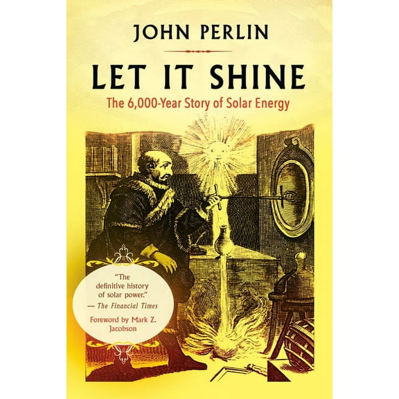 Let It Shine: The 6,000-Year Story of Solar Energy (Paperback)