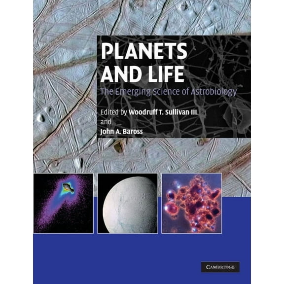 Planets and Life: The Emerging Science of Astrobiology, (Paperback)