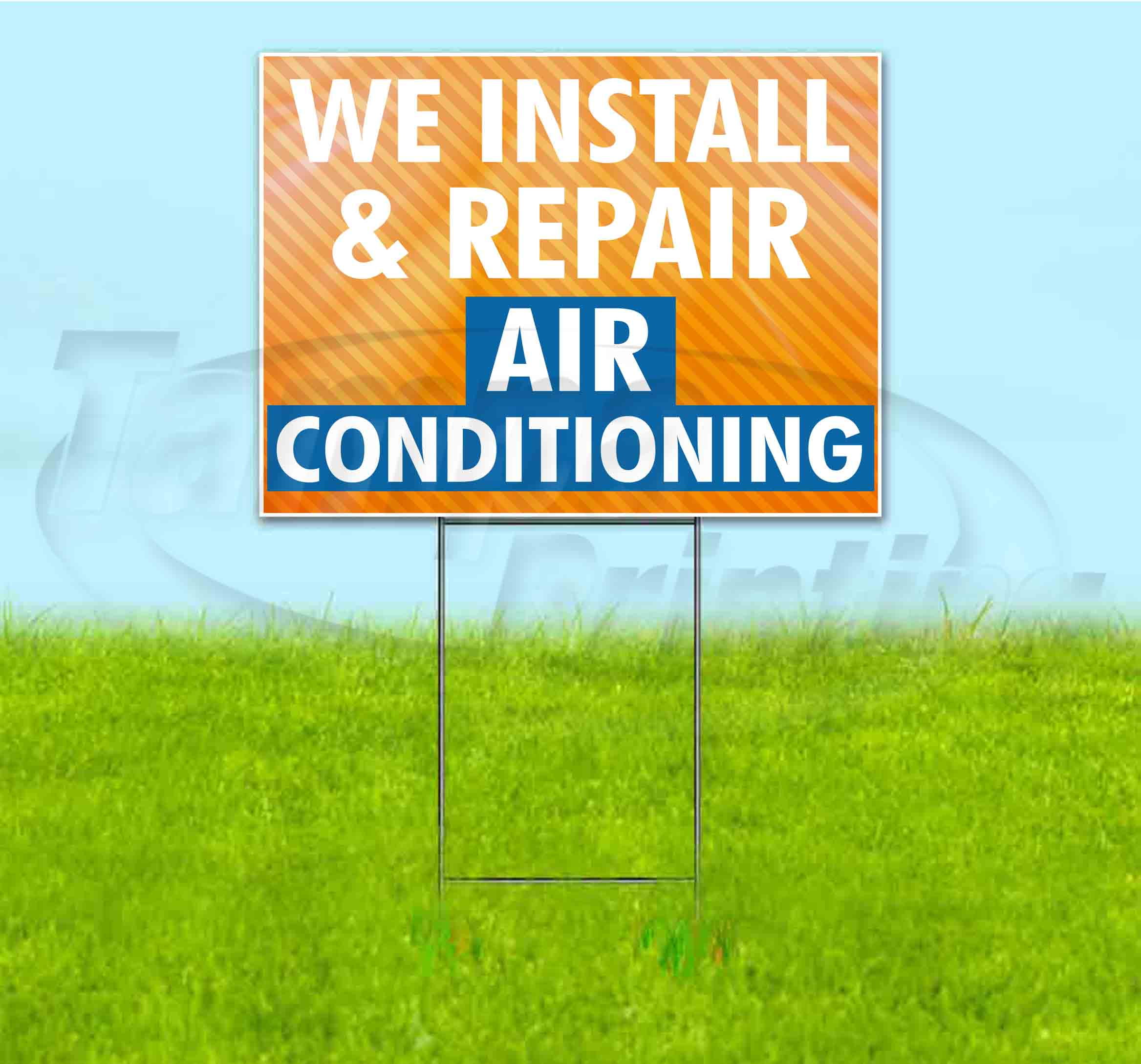 WE INSTALL AND REPAIR AIR CONDITIONING (18" x 24") Yard Sign, Quantity