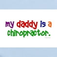thumbnail image 2 of CafePress - My Daddy Is A Chiropractor (PRIMARY) Infant Bodysu - Baby Light Bodysuit, Size Newborn - 24 Months, 2 of 4