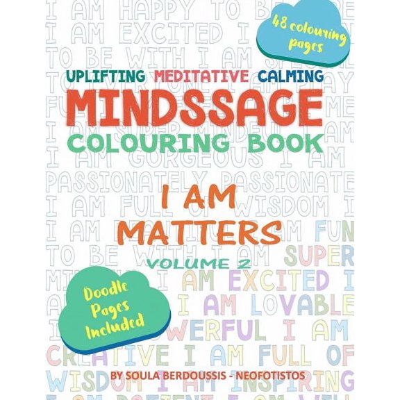 Mindssage Colouring Book: Mindssage Colouring Book: I Am Matters (Paperback)