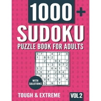 Sudoku Puzzle Book for Adults: 1000  Tough and Extreme Sudoku Puzzles with Solutions - Vol. 2