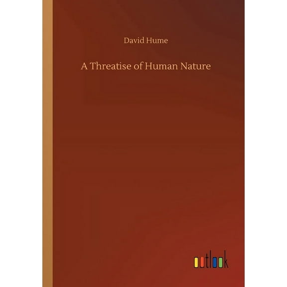 A Threatise of Human Nature (Paperback)