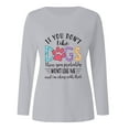 thumbnail image 6 of Honeeladyy Clearance under 5$ Pet Theme Shirt for Women if You Don't Like Dogs Funny Letter Print Pullover Dog Lovers Long Sleeve Casual T-Shirts Gray, 6 of 6