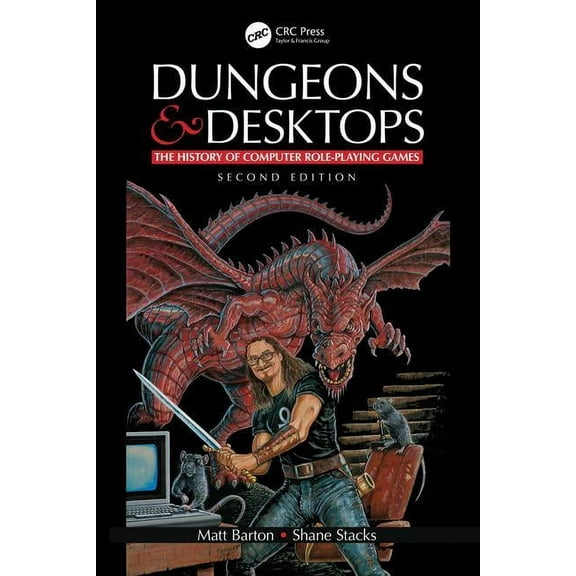 Dungeons and Desktops: The History of Computer Role-Playing Games 2e, (Paperback)