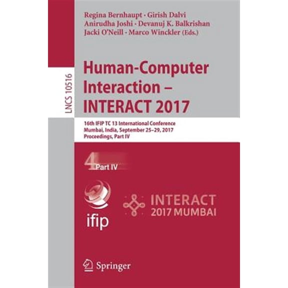 Pre-Owned Human-Computer Interaction - Interact 2017: 16th Ifip Tc 13 International Conference, Mumbai, India, September 25-29, 2017, Proceedings, Part IV (Paperback)