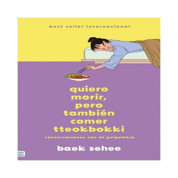 Quiero Morir, pero también Quiero Comer Tteokbokki Tendencias Baek Sehee