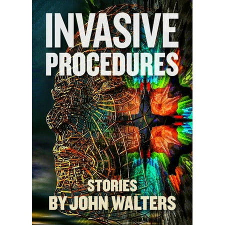 Invasive Procedures: Stories - eBook (Best Non Invasive Cosmetic Procedures)