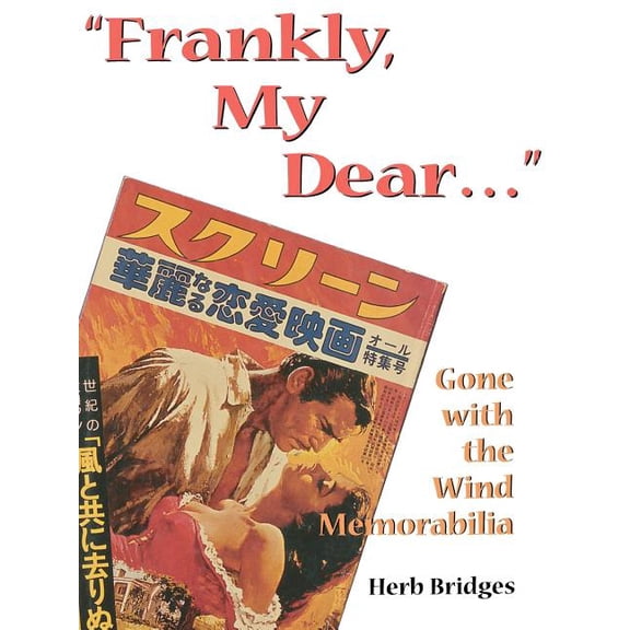 Frankly My Dear (Paperback) by Herb Bridges