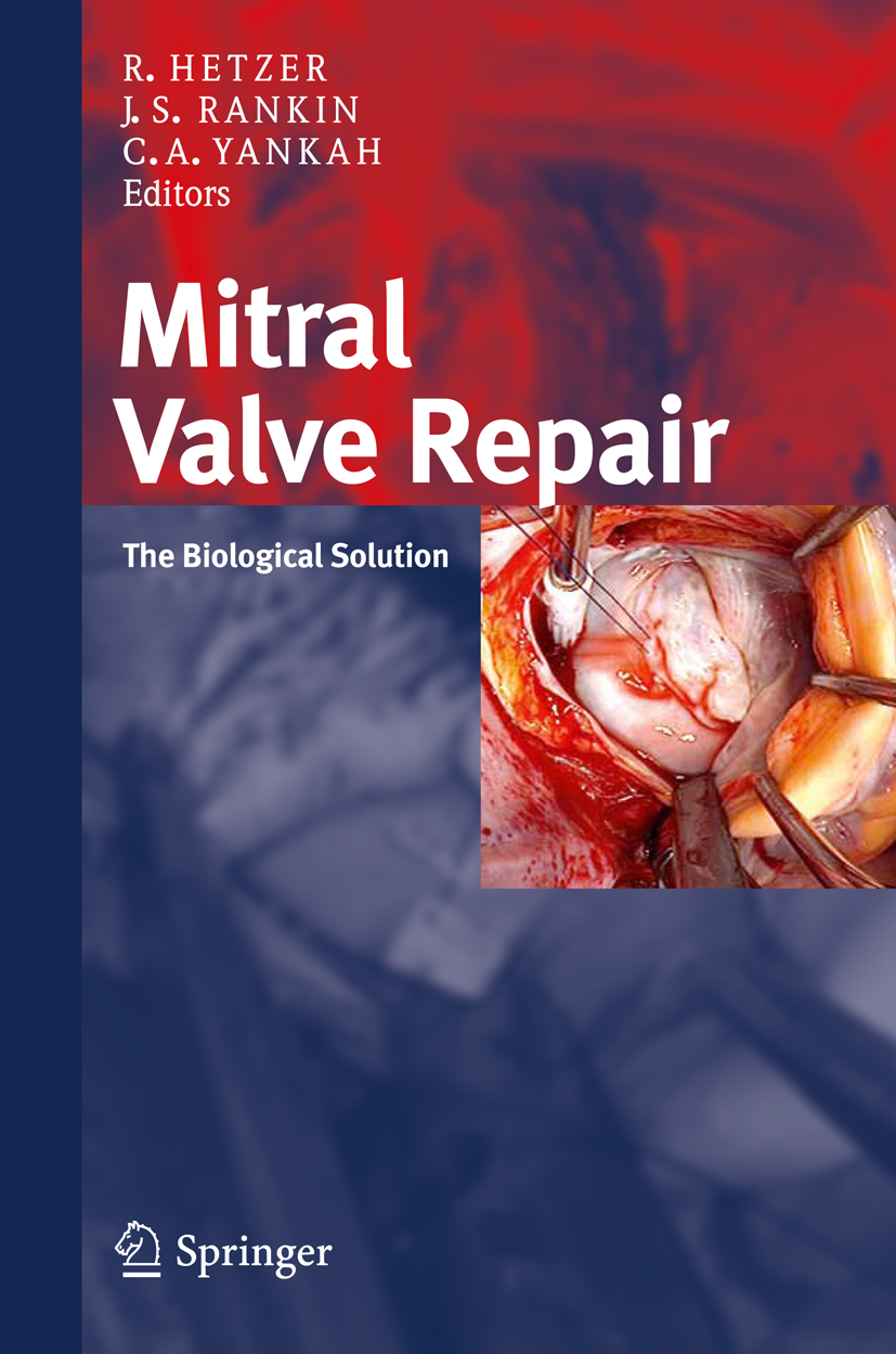 Mitral Valve Repair The Biological Solution (Hardcover)