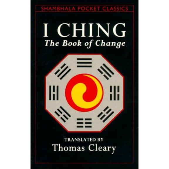 Pre-Owned I Ching: The Book of Change (Paperback) 0877736618 9780877736615