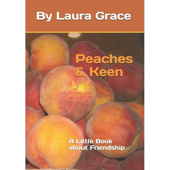 Peaches and Keen: A Little Book about Friendship (Paperback)