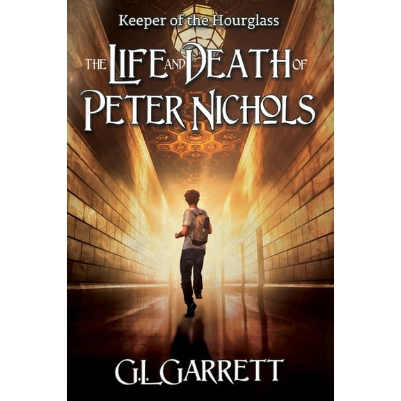 Keeper of the Hourglass Keeper of the Hourglass: The Life and Death of Peter Nichols, Book 1, (Paperback)