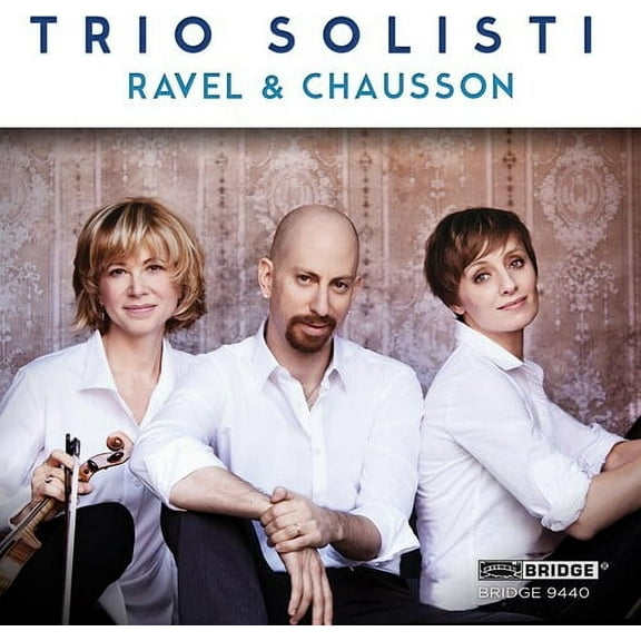 Trio Solisti - Trio Solisti Plays Ravel & Chausson - Music & Performance - CD
