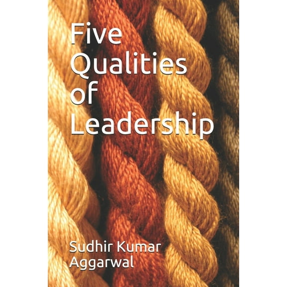 Being Effective Manager: Five Qualities of Leadership (Paperback)