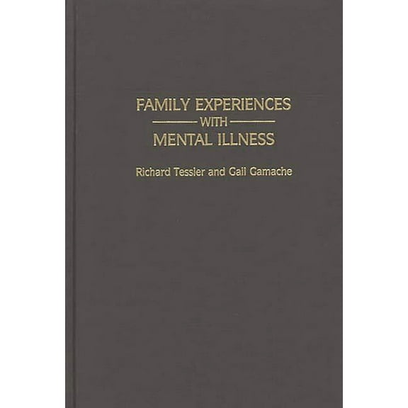 Family Experiences with Mental Illness, (Hardcover)
