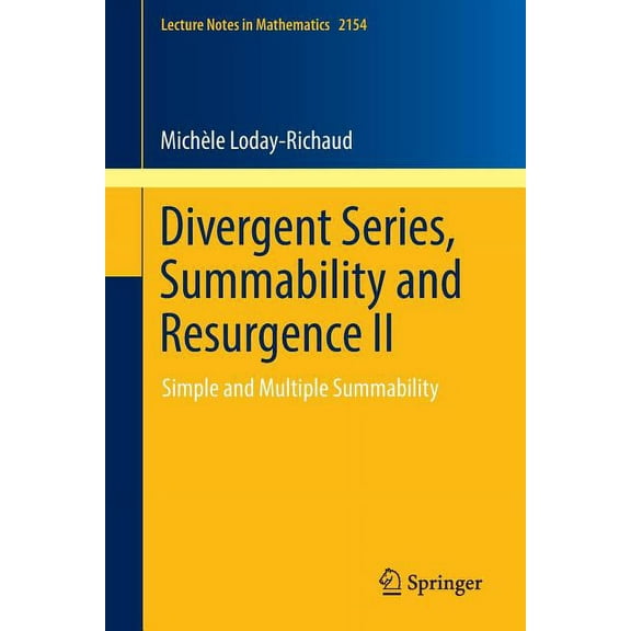 Lecture Notes in Mathematics Divergent Series, Summability and Resurgence II: Simple and Multiple Summability, Book 2154, (Paperback)