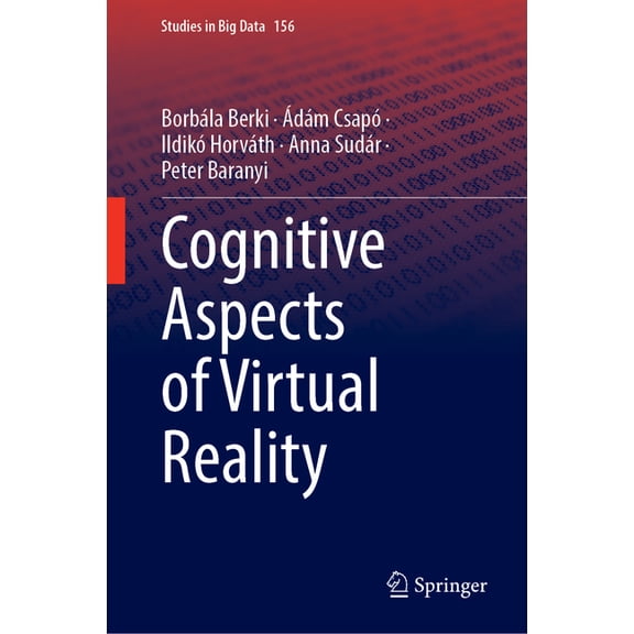Studies in Big Data Cognitive Aspects of Virtual Reality, Book 156, (Hardcover)