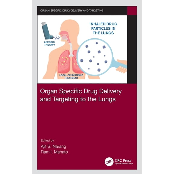 Organ-Specific Drug Delivery and Targeti Organ Specific Drug Delivery and Targeting to the Lungs, (Hardcover)
