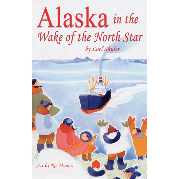 Pre-Owned Alaska in the Wake of the North Star (Paperback) 0888395876 9780888395870